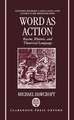 Word as Action: Racine, Rhetoric, and Theatrical Language