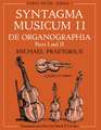 Syntagma Musicum II: De Organographia: Parts I and II