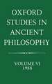 Oxford Studies in Ancient Philosophy: Volume VI: 1988