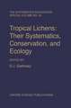 Tropical Lichens: Their Systematics, Conservation, and Ecology