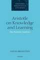 Aristotle on Knowledge and Learning: The Posterior Analytics