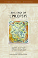 The End of Epilepsy?: A history of the modern era of epilepsy research 1860-2010