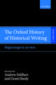 The Oxford History of Historical Writing: Volume 1: Beginnings to AD 600