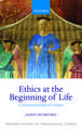 Ethics at the Beginning of Life: A phenomenological critique