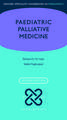 Paediatric Palliative Medicine