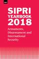 SIPRI Yearbook 2018: Armaments, Disarmament and International Security