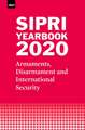 SIPRI YEARBOOK 2020: Armaments, Disarmament and International Security