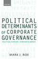 Political Determinants of Corporate Governance: Political Context, Corporate Impact