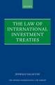 The Law of Investment Treaties