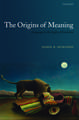 The Origins of Meaning: Language in the Light of Evolution