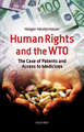 Human Rights and the WTO: The Case of Patents and Access to Medicines