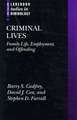 Criminal Lives: Family Life, Employment, and Offending