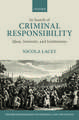 In Search of Criminal Responsibility: Ideas, Interests, and Institutions