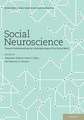 Social Neuroscience: Toward Understanding the Underpinnings of the Social Mind