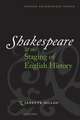 Shakespeare and the Staging of English History