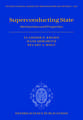 Superconducting State: Mechanisms and Properties