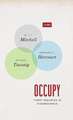 Occupy: Three Inquiries in Disobedience