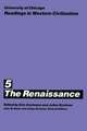 University of Chicago Readings in Western Civilization, Volume 5: The Renaissance