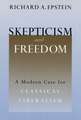 Skepticism and Freedom: A Modern Case for Classical Liberalism