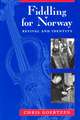 Fiddling for Norway: Revival and Identity