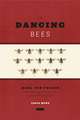 The Dancing Bees: Karl von Frisch and the Discovery of the Honeybee Language