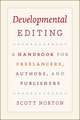 Developmental Editing: A Handbook for Freelancers, Authors, and Publishers
