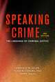 Speaking of Crime: The Language of Criminal Justice