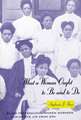 What a Woman Ought to Be and to Do: Black Professional Women Workers during the Jim Crow Era