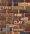 Fire and Clay: How Bricks Reveal the Hidden History of Chicago