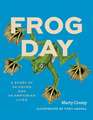 Frog Day: A Story of 24 Hours and 24 Amphibian Lives