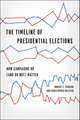 The Timeline of Presidential Elections: How Campaigns Do (and Do Not) Matter