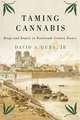 Taming Cannabis: Drugs and Empire in Nineteenth-Century France