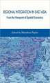 Regional Integration in East Asia: From the Viewpoint of Spatial Economics