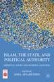 Islam, the State, and Political Authority: Medieval Issues and Modern Concerns