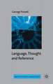 Language, Thought and Reference