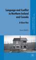 Language and Conflict in Northern Ireland and Canada: A Silent War