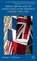 France, Britain and the United States in the Twentieth Century 1900 – 1940: A Reappraisal