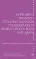 In the Grip of Transition: Economic and Social Consequences of Restructuring in Russia and Ukraine