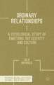 Ordinary Relationships: A Sociological Study of Emotions, Reflexivity and Culture