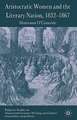 Aristocratic Women and the Literary Nation, 1832-1867