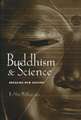 Buddhism and Science – Breaking New Ground