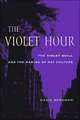 The Violet Hour