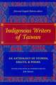 Indigenous Writers of Taiwan – An Anthology of Stories, Essays, and Poems