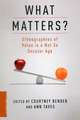 What Matters? – Ethnographies of Value in a Not So Secular Age