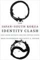 The Japan–South Korea Identity Clash – East Asian Security and the United States