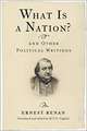 What Is a Nation? and Other Political Writings