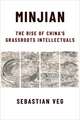 Minjian – The Rise of China′s Grassroots Intellectuals