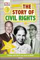 The Story Of Civil Rights: Learn about the Civil Rights Movement!