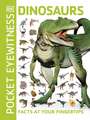 Pocket Eyewitness Dinosaurs: Facts at Your Fingertips