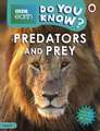 Do You Know? Level 4 – BBC Earth Predators and Prey